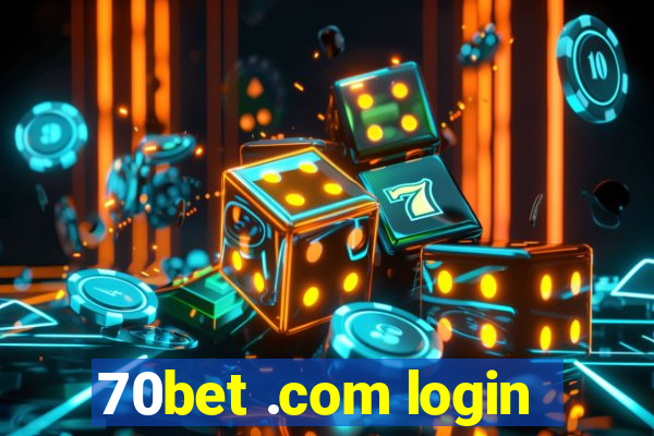 70bet .com login